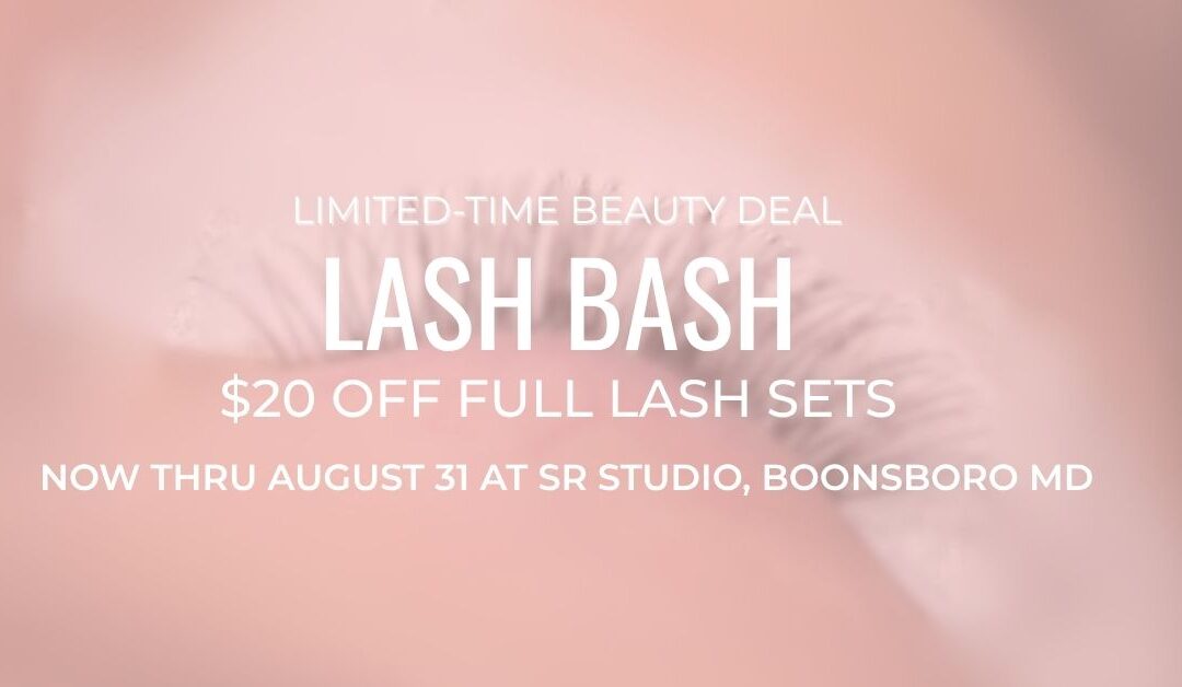 Lash Bash promo banner for $20 off full lash sets at SR Studio in Boonsboro, MD – valid through August 31, 2025.